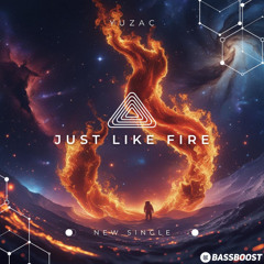 just like fire
