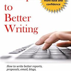 [Get] [EBOOK EPUB KINDLE PDF] 7 Steps to Better Writing: How to write better reports,
