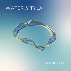Tyla - Water (Elian Edit) *FREE DOWNLOAD*