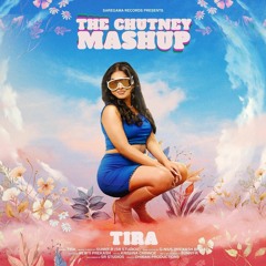 Tira - The Chutney Mashup [2023 Chutney Soca]