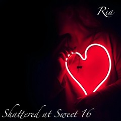 Shattered at Sweet 16