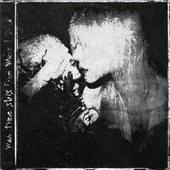 WTSFWIB(Wash These Sins From Where I Bleed) W/ Whytylxr