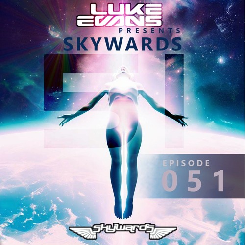 Luke Evans pres. Skywards Episode 51