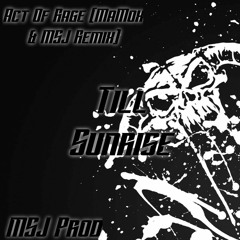 Act_of_rage Till sunrise  (MaMox & MSJ REMIX