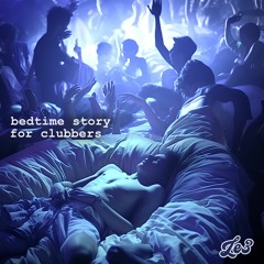Bedtime Story For Clubbers