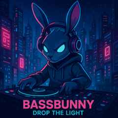 BassBunny - Drop the Light
