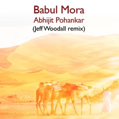 Babul Mora (Jeff Woodall 2007 Remix)