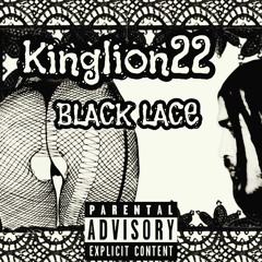 Kinglion22 Music - Black Lace - Kinglion22 Prod by Kinglion22 (Official Audio) 2023