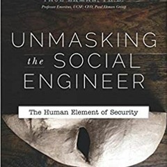 [PDF] DOWNLOAD READ Unmasking the Social Engineer: The Human Element of Security (PDFKindle)-Read