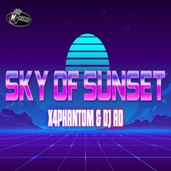 X4phantom & DJ Ad - Sky Of Sunset (190 BPM)