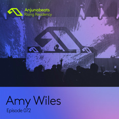 The Anjunabeats Rising Residency 072 with Amy Wiles
