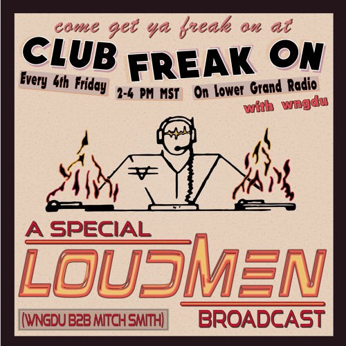 Club Freak On 1/27/23 — loudmen(Mitch Smith b2b wngdu)