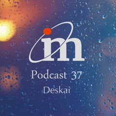 Podcast 37 / Deskai