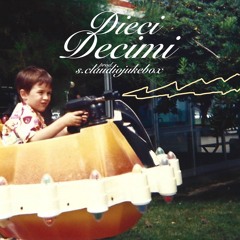 Dieci decimi (prod. S.CLAUDIOJUKEBOX)