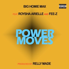 Power Moves feat. Roysha Arielle And Fee-Z