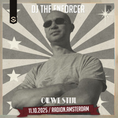 𝐃𝐉 𝐓𝐡𝐞 𝐄𝐧𝐟𝐨𝐫𝐜𝐞𝐫 - Ouwe Stijl is Botergeil | RADION, Amsterdam NLD (11-10-2025)