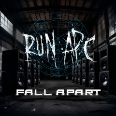 RUN APC - FALL APART (FREE DL)