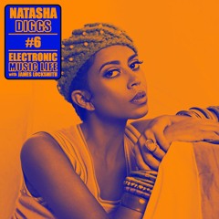 Electronic Music Life #6 Natasha Diggs (NYC)
