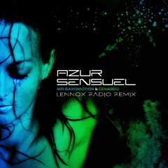 Mr. Saxomotion & Cenabeo - Azur Sensuel (LENNOX RADIO REMIX)