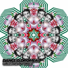DANCE'O'DROME #6 on Radio NOVA : Guest ART OF TONES