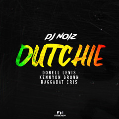 Dutchie (feat. Donell Lewis, Kennyon Brown & Raggadat Cris)