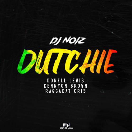 Dutchie (feat. Donell Lewis, Kennyon Brown & Raggadat Cris)
