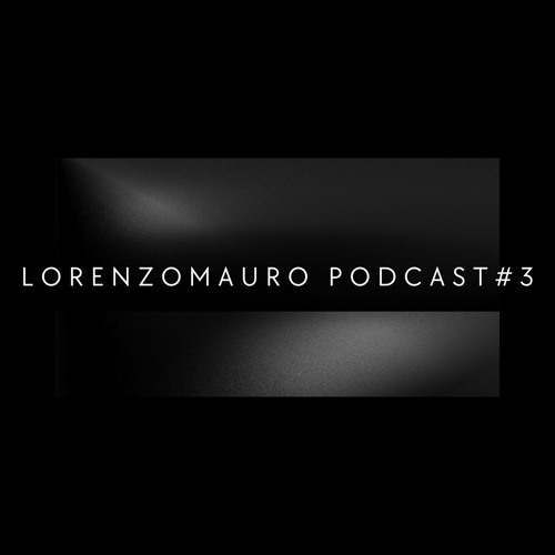 Lorenzo Mauro Podcast #3