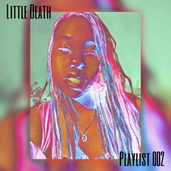 Little Death - Playlist 002