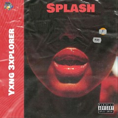 Splash ft wtf-Flxw, $OKYO(prod.Rawbone)