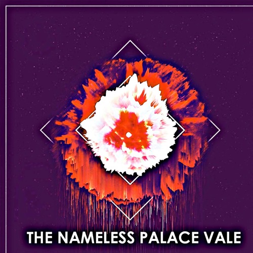 The Nameless Palace Vale