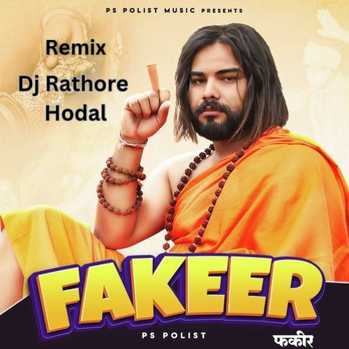 Fakeer Dj Rathore Hodal Singer PS Polist Bhole Baba New Sad Song 2023 Mix By Jitender Rathore