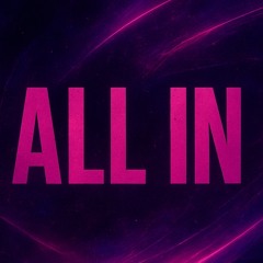 ALL IN