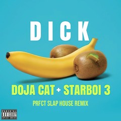 Starboi3 ft. Doja Cat - Dick (PRFCT Remix) [BUY = FREE DOWNLOAD]