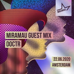 Doctr - Miramau Guest Mix - Amsterdam