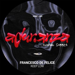 Francesco De Felice - Keep Low (Original Mix)