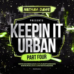 KEEPIN' IT URBAN [PART 4] | RnB, Grime, Hip Hop, Rap & Drill