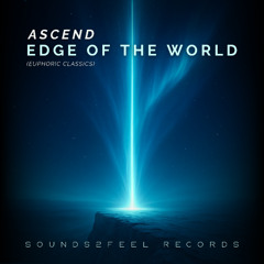 Ascend - Edge Of The World (Euphoric Classics)