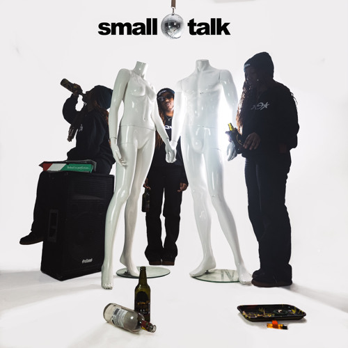 small talk (OUT ON ALL PLATFORMS)