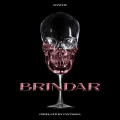 BRINDAR (PROD. FANTASMA)