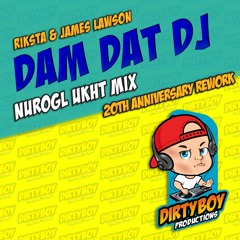 RIKSTA & JAMES LAWSON - DAM DAT DJ (NuroGLs UKHT Mix)