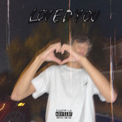 loved You 🫶