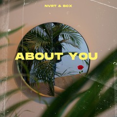 NVRT & BCX - About You