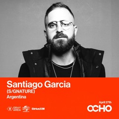 Santiago Garcia - Exclusive Set for OCHO by Gray Area [4/24]
