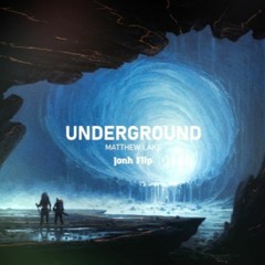 Matthew Lake - Underground (Jonh Flip)