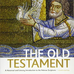 [DOWNLOAD] EBOOK 📒 The Old Testament: A Historical and Literary Introduction to the