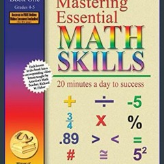 [Read Pdf] ⚡ Mastering Essential Math Skills: 20 Minutes a Day to Success, Book 1: Grades 4-5