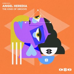Angel Heredia - THE KING OF GROOVE