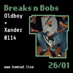 Breaks n Bobs 004 Oldboy + Xander