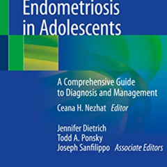 [Get] PDF 🖊️ Endometriosis in Adolescents: A Comprehensive Guide to Diagnosis and Ma
