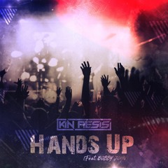 Kin Aesis - Hands Up (Feat. Bobby John)